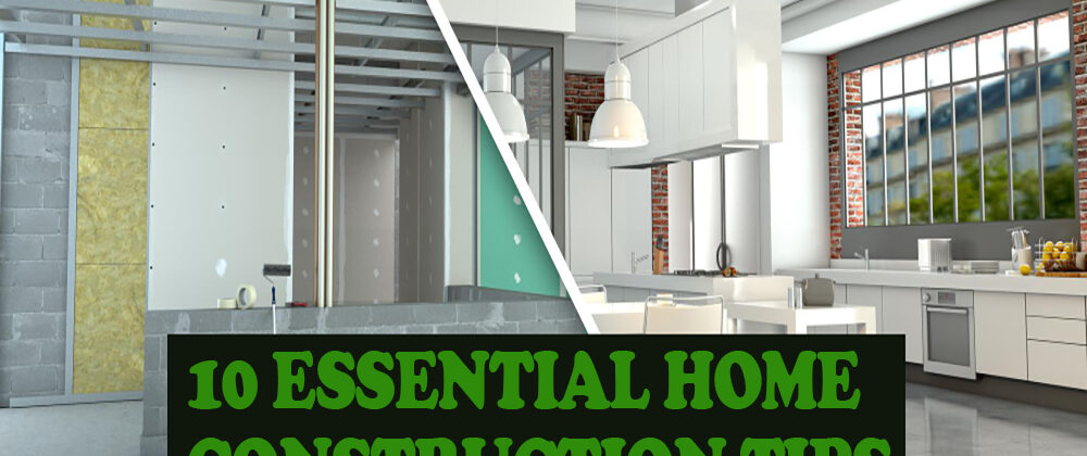 10-Essential-Home-Construction-Tips